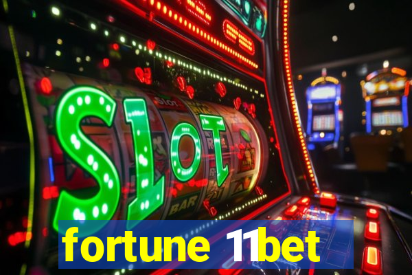 fortune 11bet